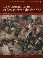 Couverture du livre « La chouannerie et les guerres de Vendée » de Meyer-Sable-Le Corre aux éditions Ouest France