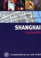 Couverture du livre « Shanghaï » de Collectif Gallimard aux éditions Gallimard-loisirs