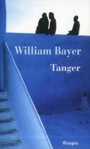 Couverture du livre « Tanger » de William Bayer aux éditions Rivages
