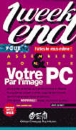 Couverture du livre « Monter votre pc par image » de Jack Steiner aux éditions Eyrolles