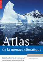 Couverture du livre « Atlas De La Menace Climatique: Le Rechau » de Frederic Denhez aux éditions Autrement