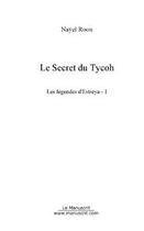 Couverture du livre « Le secret du Tycoh » de Nayel Roon aux éditions Editions Le Manuscrit