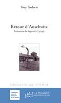 Couverture du livre « Retour d'Auschwitz ; souvenirs du déporté 174949 » de Guy Kohen aux éditions Le Manuscrit