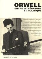 Couverture du livre « REVUE AGONE n.45 ; George Orwell, entre littérature et politique (2011) » de Revue Agone aux éditions Agone