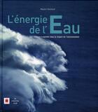 Couverture du livre « L'énergie de l'eau ; une richesse à exploiter dans le respect de l'environement » de Gaillard/Chabaud aux éditions Cherche Midi