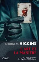 Couverture du livre « L'art et la manière » de George V. Higgins aux éditions Michel Lafon