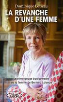 Couverture du livre « La revanche d'une femme » de Dominique Loiseau aux éditions Michel Lafon