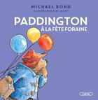 Couverture du livre « Paddington à la fête foraine » de Michael Bond et R.W. Alley aux éditions Michel Lafon