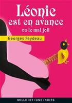 Couverture du livre « Léonie est en avance ; ou le mal joli » de Georges Feydeau aux éditions Mille Et Une Nuits