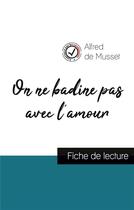 Couverture du livre « On ne badine pas avec l'amour de Alfred de Musset (fiche de lecture et analyse complète de l'oeuvre) » de  aux éditions Comprendre La Litterature