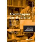 Couverture du livre « Accompagner des étudiants ; quels rôles pour l'enseignant ? quels dispositifs ? quelles mises en oeuvre ? » de  aux éditions De Boeck Superieur