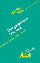 Couverture du livre « Der gespaltene Vicomte : von Italo Calvino » de Marion Munier aux éditions Derquerleser.de