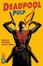 Couverture du livre « Deadpool pulp » de Mike Benson et Adam Glass et Laurence Campbell aux éditions Panini