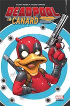 Couverture du livre « Deadpool : Le Canard » de Stuart Moore et Jacopo Camagni aux éditions Panini