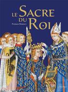 Couverture du livre « Le sacre du Roi » de Patrick Demouy aux éditions Place Des Victoires / La Nuee Bleue