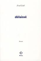 Couverture du livre « Délaissé » de Frederic Leal aux éditions P.o.l