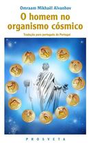 Couverture du livre « O homen no organismo cósmico » de Omraam Mikhael Aivanhov aux éditions Prosveta