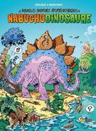 Couverture du livre « Les nouvelles aventures apeupréhistoriques de Nabuchodinosaure T.1 » de Roger Widenlocher et Patrick Goulesque aux éditions Bamboo