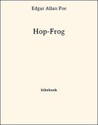 Couverture du livre « Hop-Frog » de Edgar Allan Poe aux éditions Bibebook