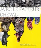 Couverture du livre « Avec le facteur cheval » de  aux éditions Ensba