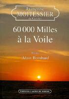 Couverture du livre « 60 000 milles à la voile » de Francoise Moitessier De Cazalet aux éditions L'ancre De Marine