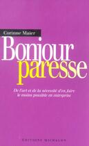 Couverture du livre « Bonjour paresse - de l'art et de la necessiste d'en faire le moins possible en entreprise » de Corinne Maier aux éditions Michalon