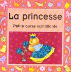 Couverture du livre « Les petites ourses scintillantes ; la princesse » de Pin et Siewert aux éditions Quatre Fleuves