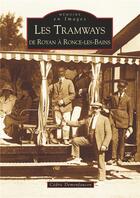 Couverture du livre « Les tramways de Royan à Ronce-les-Bains » de Cedric Demonfaucon aux éditions Editions Sutton