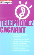 Couverture du livre « Telephonez gagnant » de Maitland Iain aux éditions L'entreprise