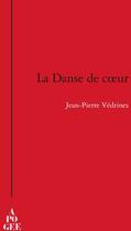 Couverture du livre « La danse de coeur » de Jean-Paul Vedrines aux éditions Apogee
