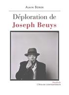 Couverture du livre « Déploration de Joseph Beuys » de Alain Borer aux éditions Atelier Contemporain