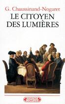 Couverture du livre « Le citoyen des lumieres » de Chaussinand-Nog aux éditions Complexe