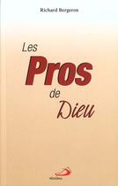 Couverture du livre « Les pros de dieu » de Richard Bergeron aux éditions Mediaspaul