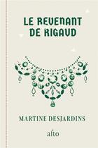 Couverture du livre « Le revenant de Rigaud » de Martine Desjardins aux éditions Alto Voce