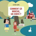 Couverture du livre « Comment ça marche, un conte? » de Olivier Dupin aux éditions 400 Coups