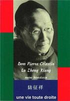 Couverture du livre « Une vie toute droite » de Celestin Pierre aux éditions Livre Ouvert