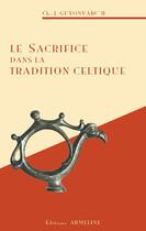 Couverture du livre « Le sacrifice dans la tradition celtique » de Christian-J. Guyonvarc'H aux éditions Armeline