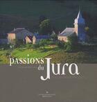 Couverture du livre « Passions du jura » de Michel Loup aux éditions Les Cuisinieres
