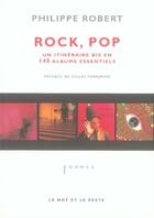 Couverture du livre « Rock, pop ; un itineraire bis en 140 albums essentiels » de Philippe Robert aux éditions Le Mot Et Le Reste