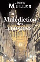 Couverture du livre « La malédiction des cigognes » de Christine Muller aux éditions Ecir