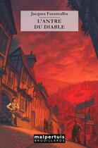 Couverture du livre « L'antre du diable » de Jacques Fuentealba aux éditions Malpertuis