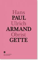 Couverture du livre « Une conversation t.8 » de Hans Ulrich Obrist et Paul-Armand Gette aux éditions Manuella