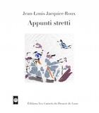 Couverture du livre « Appunti stretti » de Jean-Louis Jacquier-Roux aux éditions Les Carnets Du Dessert De Lune