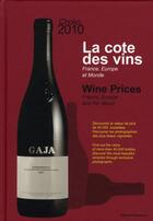 Couverture du livre « La côte des vins ; France, Europe et monde (édition 2010) » de Arthur Choko aux éditions Intemporel