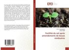 Couverture du livre « Fertilite du sol apres amendements de boues residuaires » de Ines Zoghlami Rahma aux éditions Editions Universitaires Europeennes