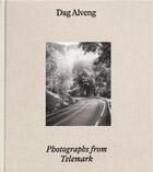 Couverture du livre « Dag Alveng : photographs from telemark » de Dag Alveng et Amalie Kasin Lerstang aux éditions Forlaget Press