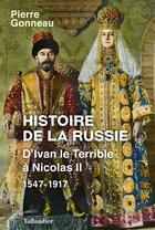 Couverture du livre « Histoire de la Russie des Tsars ; 1547-1917 » de Pierre Gonneau aux éditions Tallandier