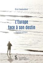 Couverture du livre « L'europe face a son destin » de Eric Coelenbier aux éditions Sydney Laurent