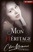 Couverture du livre « Mon héritage » de Celine Musmeaux aux éditions Nymphalis