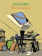 Couverture du livre « Mes quatre saisons Tome 1 » de Nicoby aux éditions Dupuis